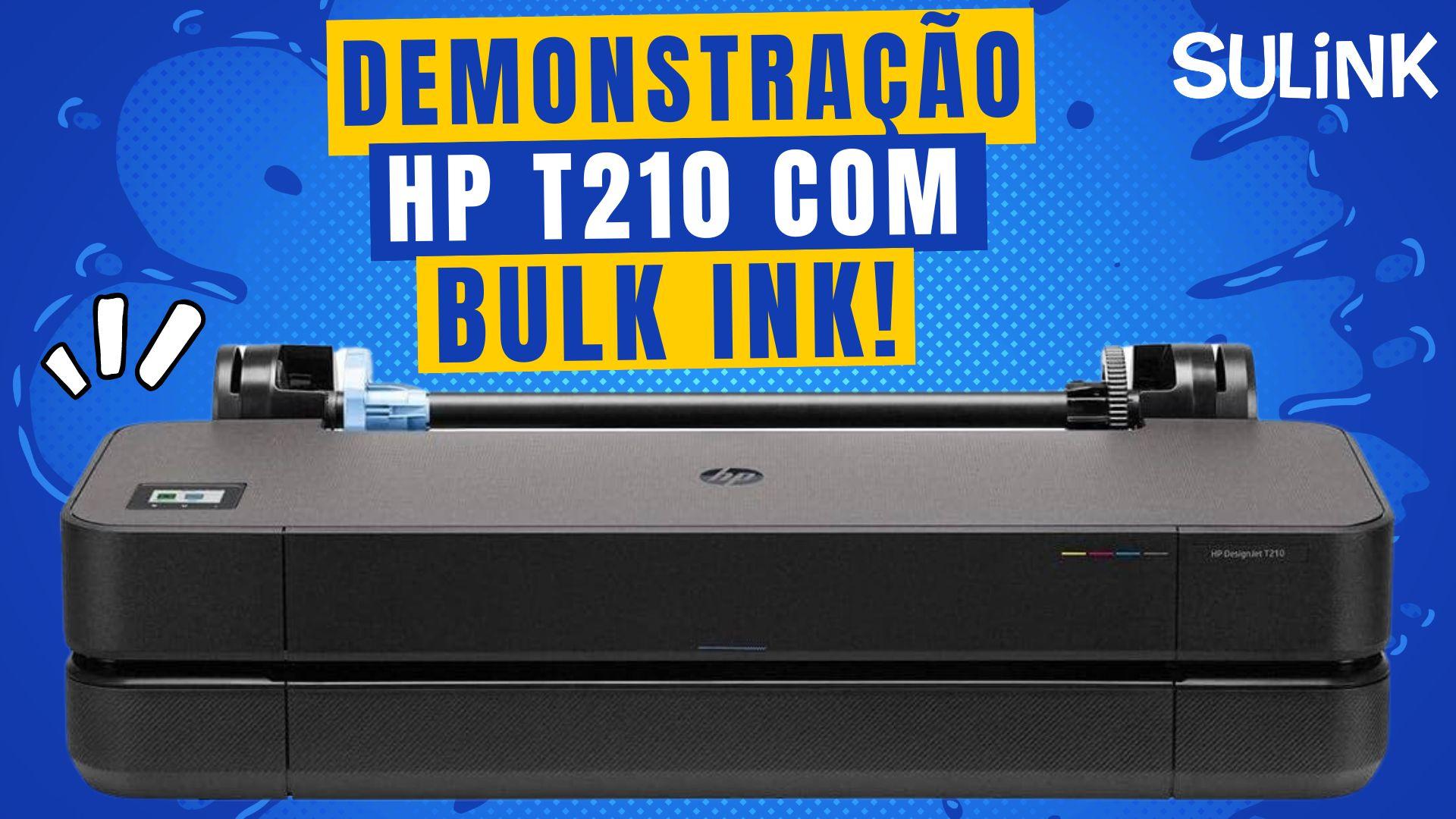 Vídeo Demonstração da HP T210 com Bulk Ink em SulinkPlus