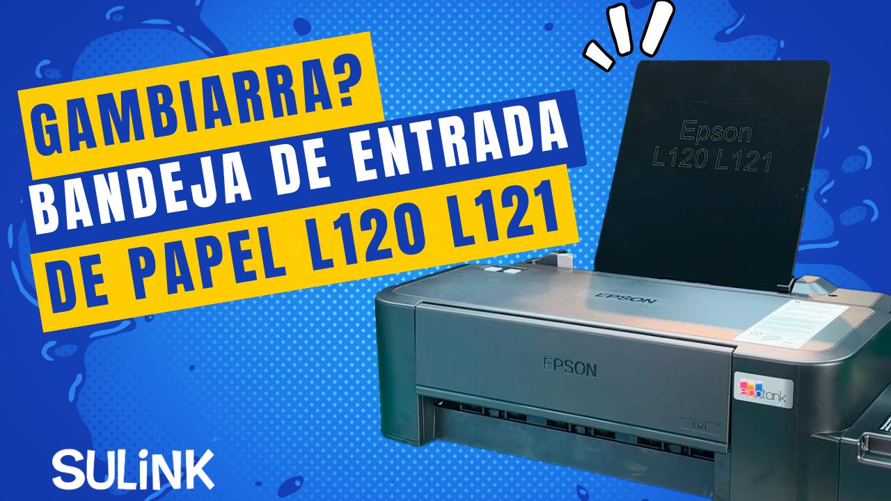 Adaptação Técnica - Bandeja de Entrada de Papel Epson L120 L121 em SulinkPlus