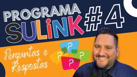 Programa Sulink #4 - Perguntas & Respostas em SulinkPlus